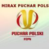 [LIVE] Losowanie ćwierćfinałów Mirax Pucharu Polski 
