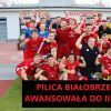 Gratulacje dla Pilicy Białobrzegi! 